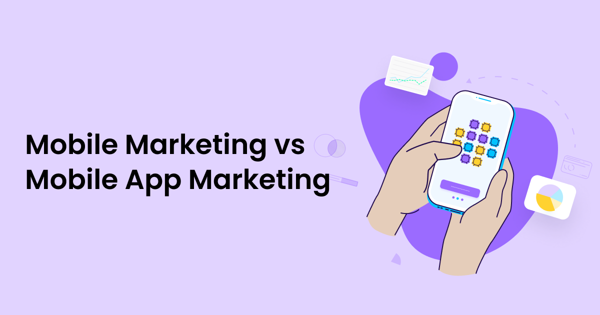 Mobile Marketing vs Mobile App Marketing